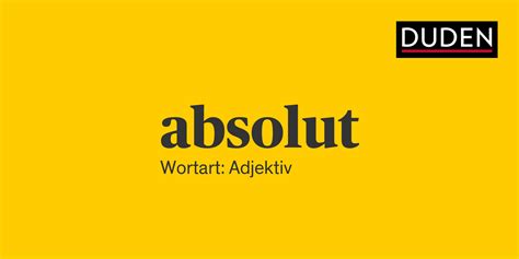 absolut duden|Absolute 